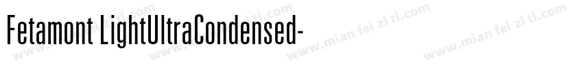 Fetamont LightUltraCondensed字体转换